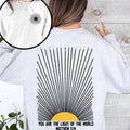 You Are The Light Of The World, Faith, Christian, Bible, Religious Sweatshirt
